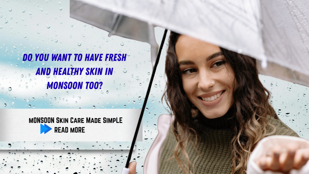 monsoon-skin-care