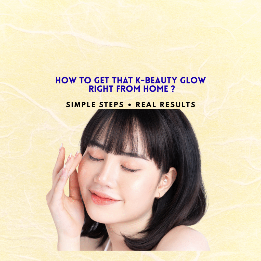 How to Get a Korean Skin Care Routine Naturally At Home