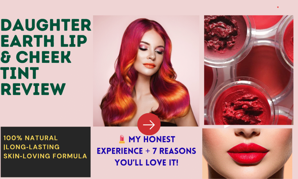 Daughter Earth Lip and Cheek Tint Review